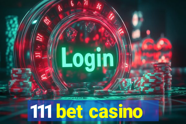 111 bet casino
